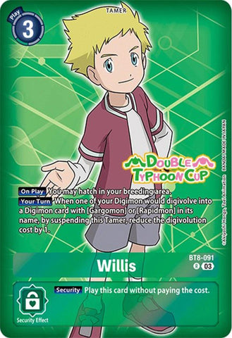 Willis [BT8-091] (Réimpression) [Starter Deck : Double Typhoon Advanced Deck Set Cartes de pré-version] 